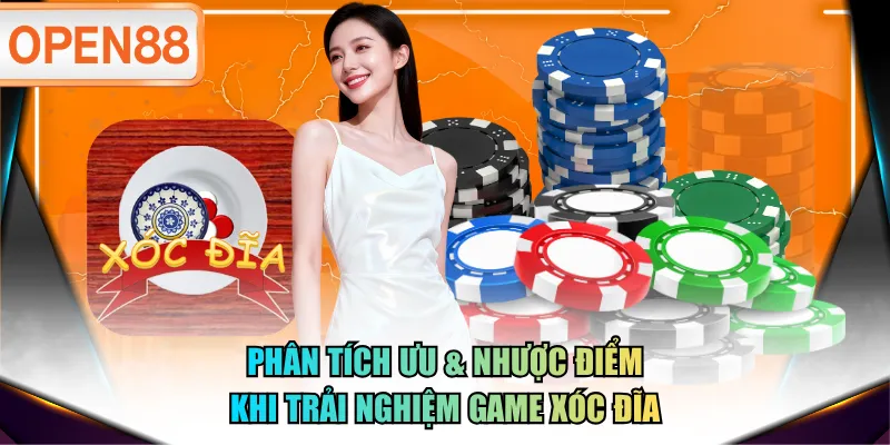 Phân tích ưu & nhược điểm khi trải nghiệm game Xóc Đĩa